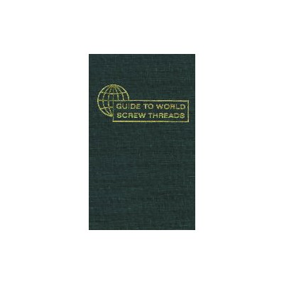 GUIDE TO WORLD SCREW THREADS REF. BOOK
